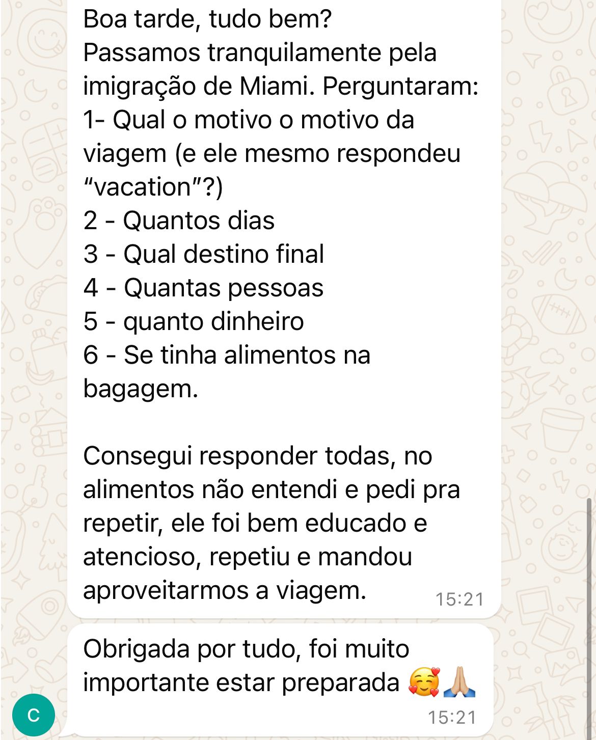 Mensagem de aluna: conta as seis perguntas que respondeu na imigração de Miami.