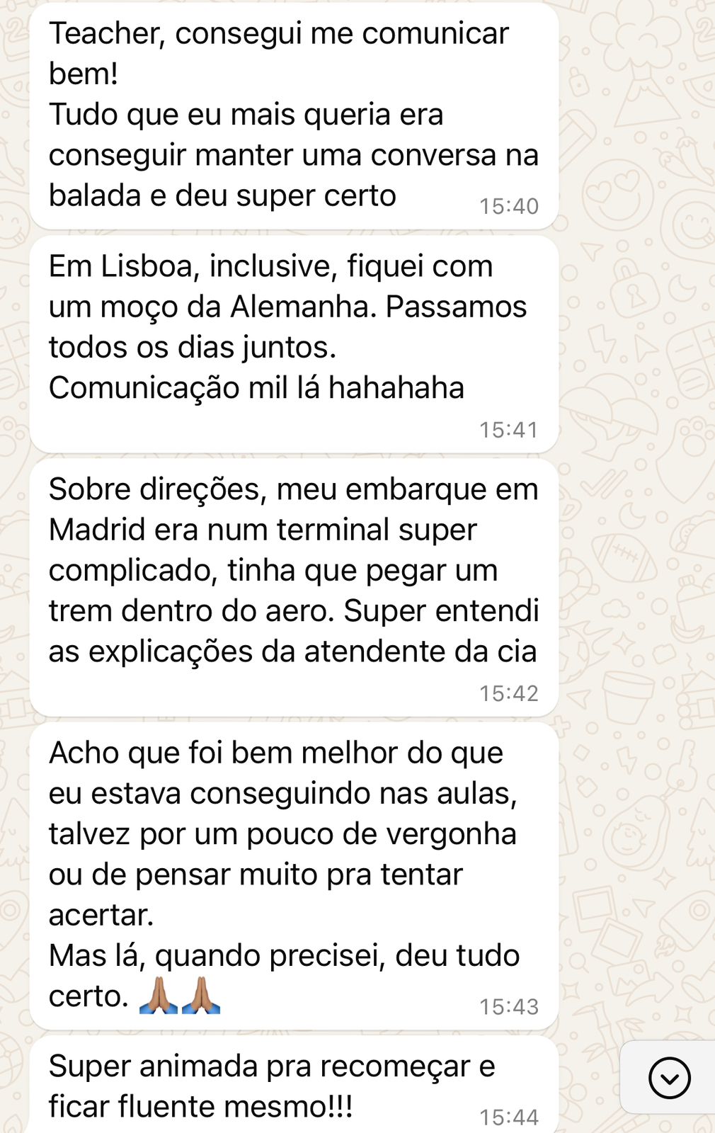 Mensagem de aluna: conta que se virou no terminal em Madri e ainda ajudou um alemão em Lisboa.